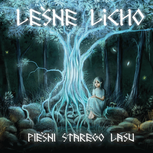 Leśne Licho : Pieśni Starego Lasu